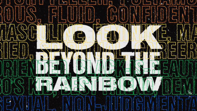 Rainbow text behind big white bold text that reads Look Beyond the Rainbow.